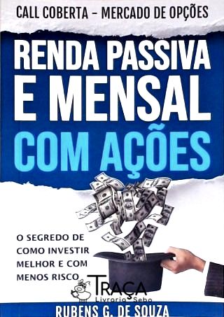 Renda Passiva e Mensal com Ações