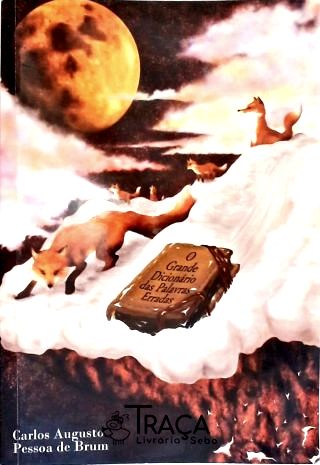 O Grande Dicionário Das Palavras Erradas