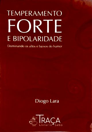 Temperamento Forte E Bipolaridade