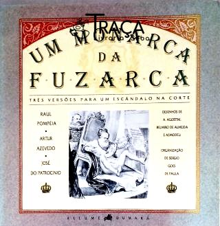 Um Monarca Da Fuzarca