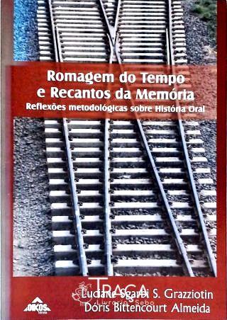 Romagem Do Tempo E Recantos Da Memória