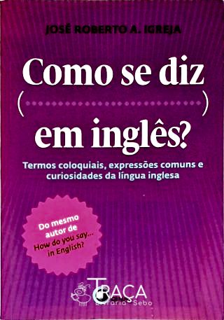 Como Se Diz ... Em Inglês?