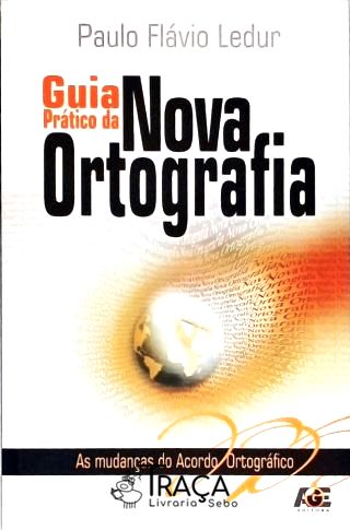 Guia Prático Da Nova Ortografia