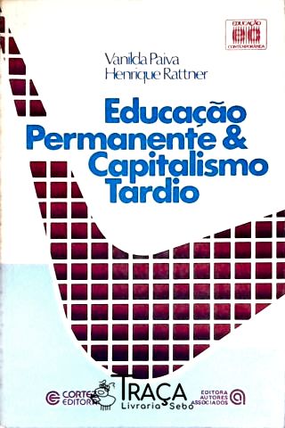 Educação Permanente E Capitalismo Tardio