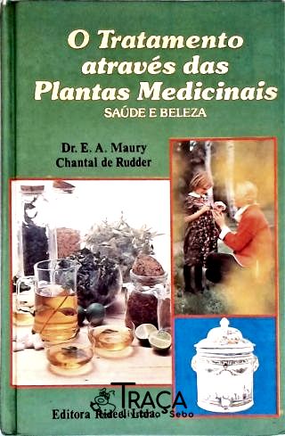 O Tratamento Através das Plantas Medicinais - Vol. 2