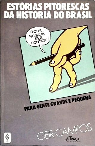 Estórias Pitorescas Da História Do Brasil