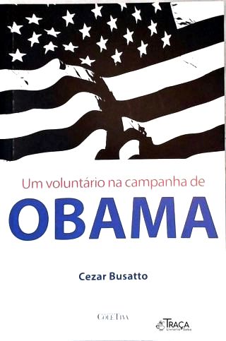 Um Voluntário Na Campanha De Obama