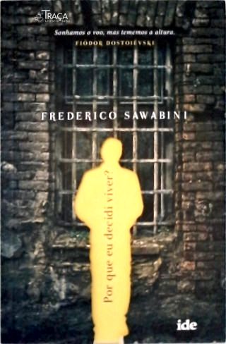 Por Que Eu Decidi Viver?