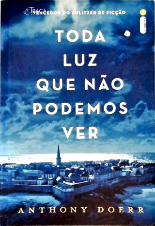 Toda Luz Que Não Podemo Ver