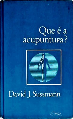 Que é a Acupuntura?