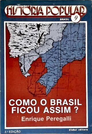 Como O Brasil Ficou Assim?