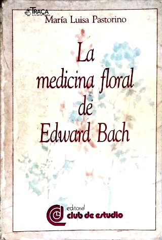 La Medicina Floral de Edward Bach