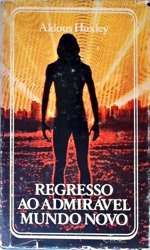 Regresso ao Admirável Mundo Novo