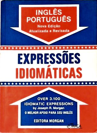 Expressões Idiomáticas: Inglês-Português