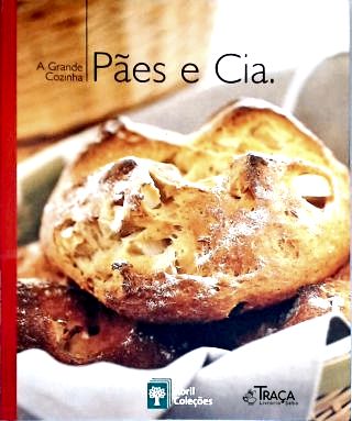 A Grande Cozinha: Pães E Cia