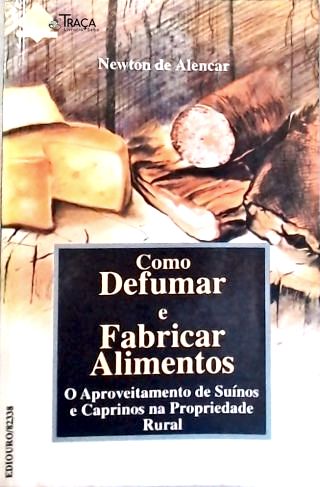 Como Defumar e Fabricar Alimentos
