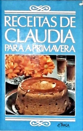 Receitas de Claudia para a Primavera