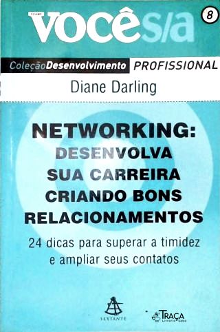 Networking: Desenvolva Sua Carreira Criando Bons Relacionamentos
