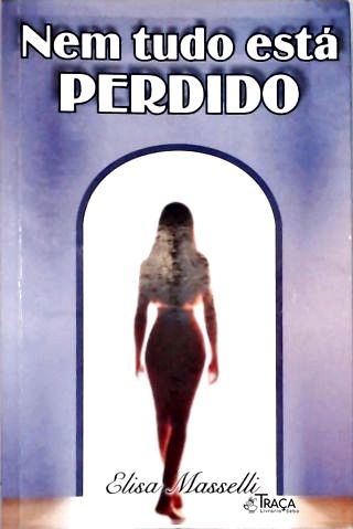 Nem Tudo Está Perdido