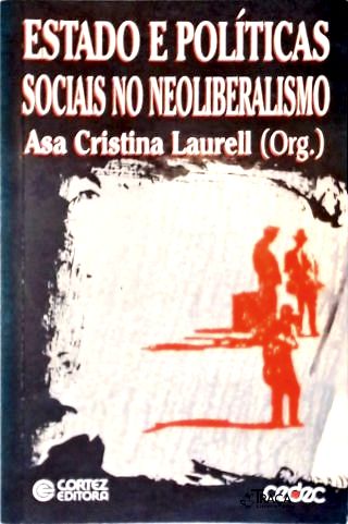 Estado E Políticas Sociais No Neoliberalismo