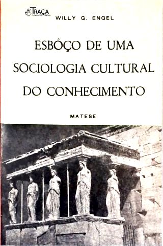 Esbôço de uma Sociologia Cultural do Conhecimento