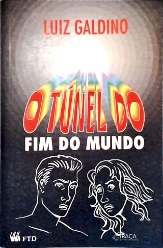 O Túnel do Fim do Mundo