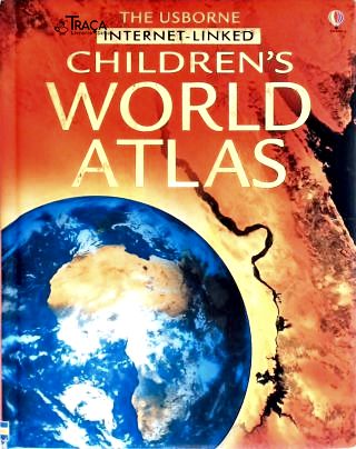 The Usborne Internet-Linked Childrens World Atlas
