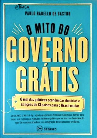 O Mito Do Governo Grátis