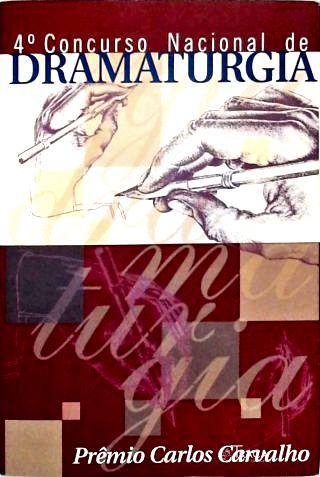 4º Concurso Nacional de Dramaturgia - Prêmio Carlos Carvalho