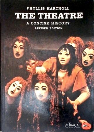 The Theatre: A Concise History