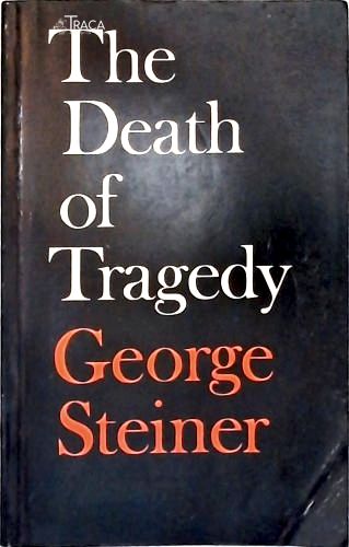 The Death of Tragedy