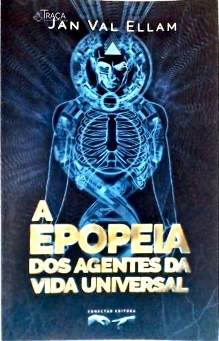 A Epopeia dos Agentes da Vida Universal