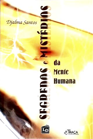 Segredos e Mistérios da Mente Humana