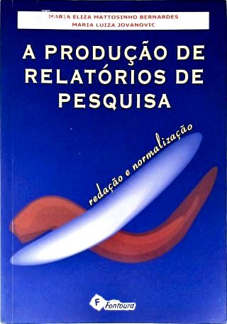 A Produção de Relatórios de Pesquisa