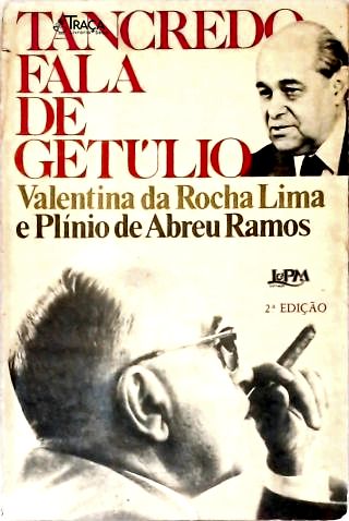 Tancredo Fala De Getúlio
