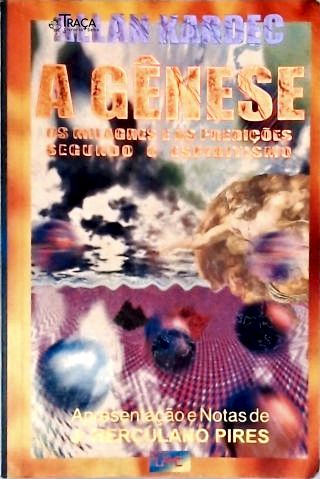 A Gênese - Os Milagres e as Predições segundo o Espiritismo