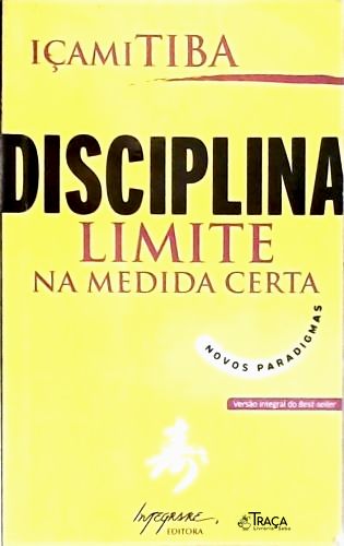 Disciplina - Limite Na Medida Certa