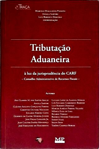 Tributação Aduaneira à Luz da Jurisprudência do CARF