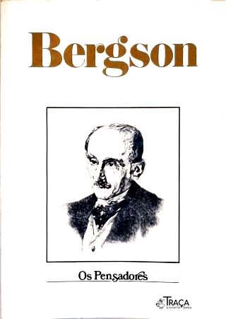 Os Pensadores: Bergson