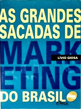 As Grandes Sacadas de Marketing do Brasil