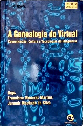 A Genealogia Do Virtual