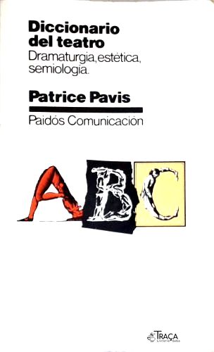 Diccionario Del Teatro: Dramaturgia Estética Semiología