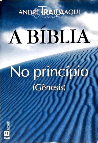 A Biblia No Princípio (Gênesis)