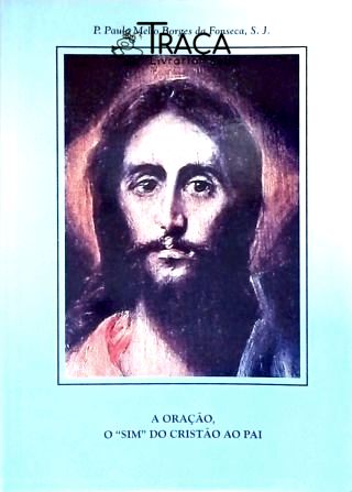 A Oração O Sim Do Cristão Ao Pai