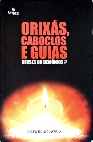Orixás, Caboclos e Guias