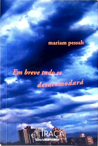 Em Breve Tudo Se Desacomodará