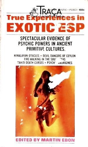 True Experiences in Exotic ESP