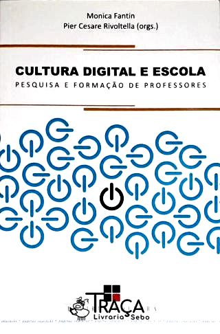 Cultura Digital e Escola