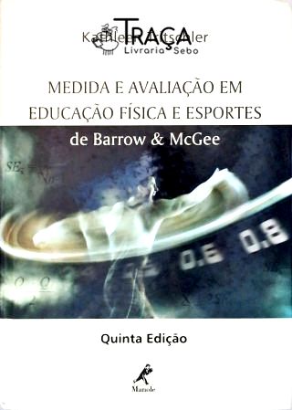 Medida E Avaliação Em Educação Física E Esportes De Barrow E Mcgee