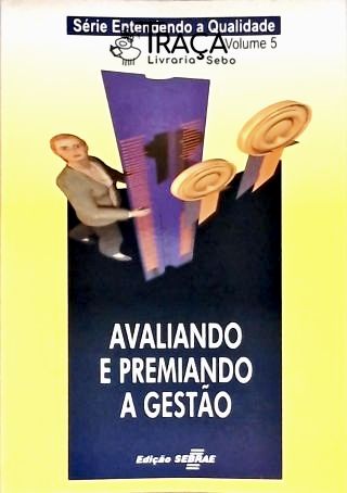 Avaliando e Premiando a Gestão